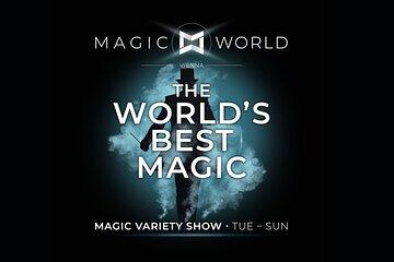 MAGIC WORLD VIENNA - The World´s Best Magic