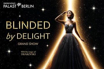 BLINDED by DELIGHT Grand Show