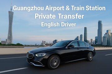 Guangzhou Airport & Train Station Private Transfer English Driver