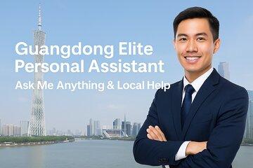 Guangdong Elite Personal Assistant: Ask Me Anything & Local Help