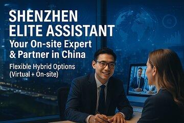 Shenzhen Elite Assistant: Your On-site Expert & Partner in China