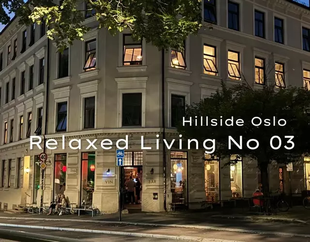 RELAXED LIVING No 03 Hillside Oslo