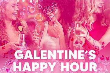 Galentine's Happy Hour
