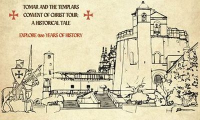 Tomar and the Templars Convent of Christ Tour: A Historical Tale