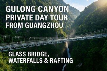 Gulong Canyon Private Day Tour: Glass Bridge, Waterfalls, Rafting