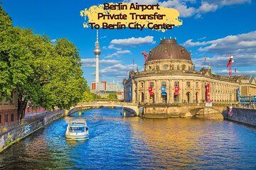 Berlin BER Airport Private Transfer to Berlin City Center
