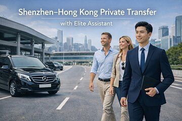 Shenzhen-Hong Kong Private Transfer & Elite Assistant