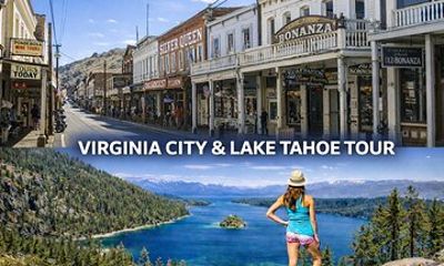 Virginia City and Lake Tahoe Full Day Small Group Tour from Reno