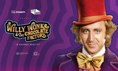 Cosm LA: Willy Wonka and the Chocolate Factory Immersive Film