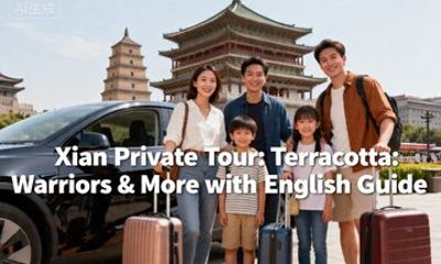 Xi'An Private Tour: Terracotta Warriors & More with English Guide