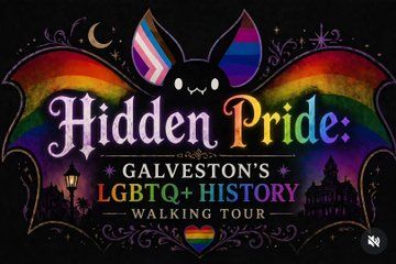 Hidden Pride Galveston LGBTQ and History Walking Tour