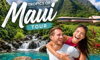 Private Tropics of Maui & Rainforest Valley