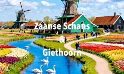 Small Group daytrip from Amsterdam to Zaanse Schans & Giethoorn!