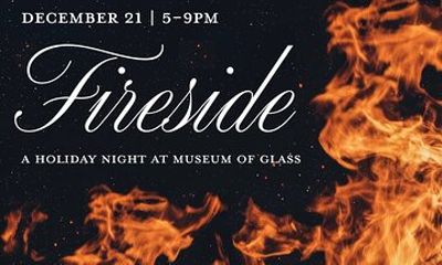Fireside A Holiday Night at Museum of Glass